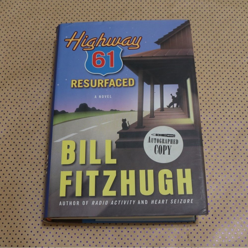 SIGNED Bill Fitzhugh Highway 61 Resurfaced Book